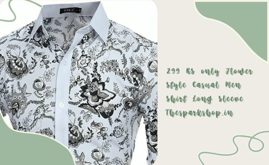 299 rs only flower style casual men shirt long sleeve thesparkshop.in