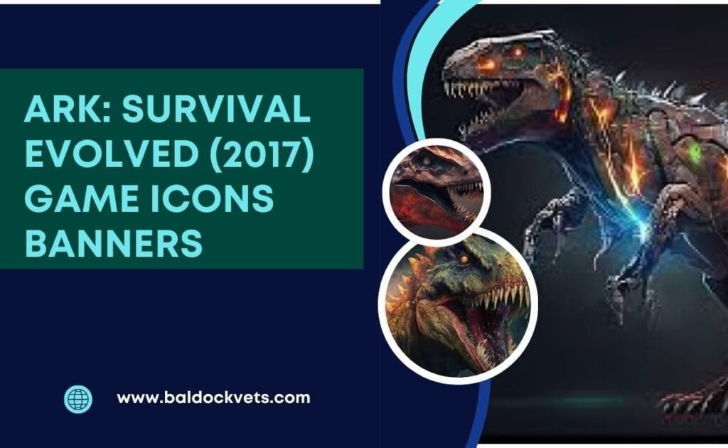 ark: survival evolved (2017) game icons banners