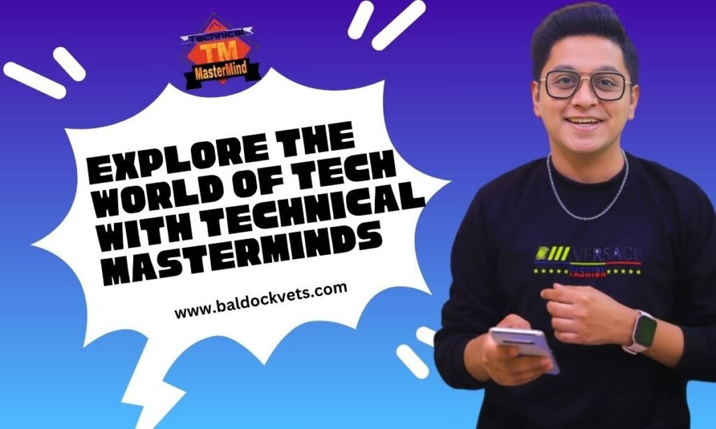 technical masterminds