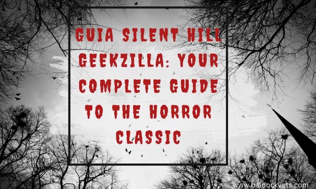 Guia Silent Hill Geekzilla