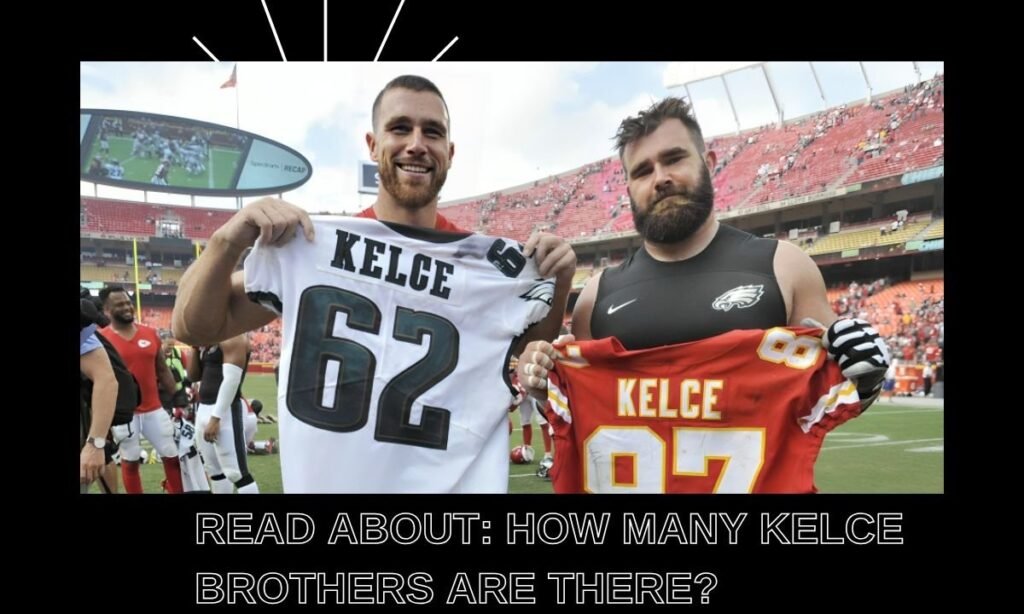 how many kelce brothers are there