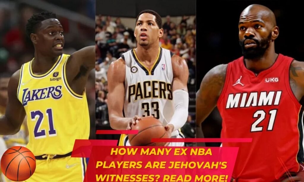 how many ex nba players are jehovah's witnesses